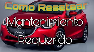 Como Resetear Mantenimiento Requerido Mazda 2 Mazda CX5 CX9 Toyota Yaris 2016 [upl. by Kathryne]