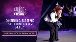 Combien Dieu est grand × Je louerai ton Nom Medley  Les Porteurs de Réveil [upl. by Nobel]