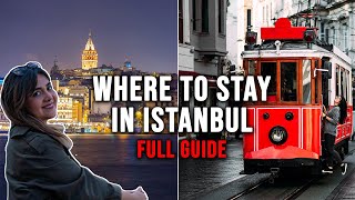 Best Areas to Stay in Istanbul  FULL ACCOMMODATION GUIDE 2024 [upl. by Cristiano50]