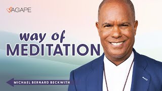 The Way of Meditation with Michael B Beckwith 52624 [upl. by Nordgren514]