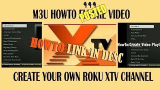 Channel Info ⇩XTV HowTo Link⇩ Create Custom Video M3U files Cast to ANY Streaming Device [upl. by Alvina]