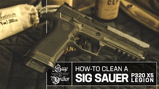 Sig Sauer P320 X5 Legion  How to Clean and Disassemble [upl. by Nahallac449]