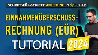 Einnahmenüberschussrechnung 2024  Anlage EÜR Tutorial Elster Selbständige  Kleinunternehmer [upl. by Ymmot]