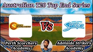 Perth Scorchers Academy vs Adelaide Strikers Academy  Match 20  Top End T20 Series [upl. by English937]