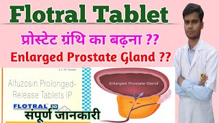 Flotral tablet । flotral 10mg tablet in hindi। Alfuzosin 10 tablet uses in hindi।flotral 10mg tablet [upl. by Joachima]