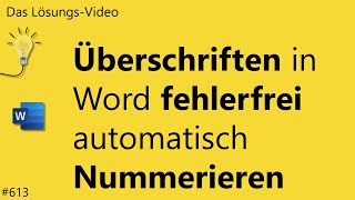 Das Lösungsvideo 613 Überschriften in Word fehlerfrei automatisch Nummerieren [upl. by Ardnaz]