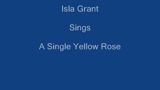 A Single Yellow Rose  On Screen Lyrics  Isla Grant [upl. by Serolod372]