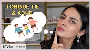 Tongue Tie amp ADHD  Priya Mistry DDS the TMJ doc adhd add sleepapnea [upl. by Tomasz948]