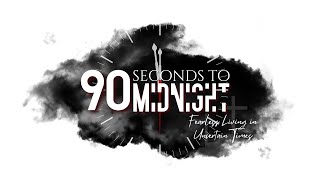 90 Seconds to Midnight [upl. by Sedgewick]