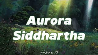 Aurora  Siddhartha Letra [upl. by Rabah21]