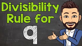 Divisibility Rule for 9  Math with Mr J [upl. by Irrej]