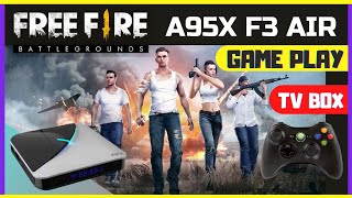 FREE FIRE NA TV BOX A95X F3 AIR 4GB DDR3  GAME PLAY GARENA [upl. by Oyam]