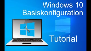 Tutorial DE Windows 10 Basiskonfiguration ReUpload [upl. by Ammann906]