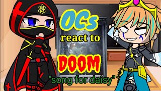 My OCs react to doom eternal Rap quotSong for daisyquot gacha reaction video [upl. by Rednave]