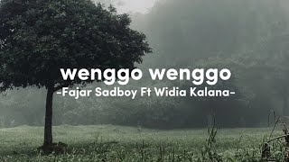 Wenggo Wenggo  Fajar Sadboy Ft Widia Kalana [upl. by Adla658]