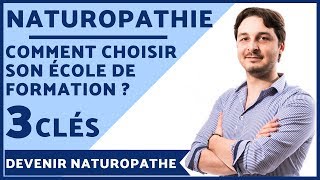 École de Naturopathie Comment Choisir Celle qui fera de Vous un Naturopathe  3 Clés Essentielles [upl. by Eikcor293]