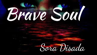 Jiwa PemberaniBrave Soul  Sora Disada [upl. by Eugenle]