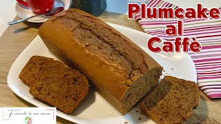 PLUMCAKE AL CAFFÈ  La ricetta più facile e buona che potrai trovare [upl. by Aicinad660]