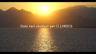 Ilahi teri chokhat per  lyrics  IN ENGLISH  Zaheran Shaikh 17 [upl. by Bovill234]