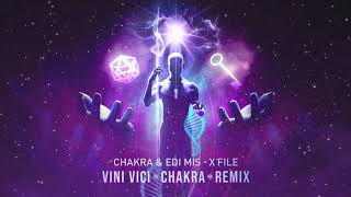 Chakra amp Edi Mis  XFile Vini Vici amp Chakra Remix [upl. by Lavoie]