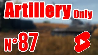 Artillery Only  N° 87  World of Tanks shorts [upl. by Annoeik]