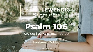 Bybelskool Psalm 106 27 Aug 2021 [upl. by Rednasyl]