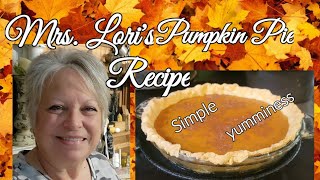 Mrs Loris Pumpkin Pie Recipe lets talk pumpkin [upl. by Atirat]