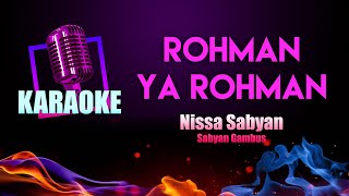 Rohman Ya Rohman Karaoke  Nissa Sabyan Gambus [upl. by Lytsirhc]