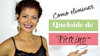 Como Eliminar Queloide de Piercing no Nariz [upl. by Ssew]