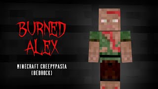 BURNED ALEX  Minecraft Creepypasta Bedrock [upl. by Xantha677]