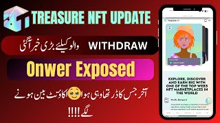 TREASURE NFT SCANDAL Major Withdrawal Warning 😱 Owners Secrets EXPOSED  Latest Breaking News [upl. by Ettennek]