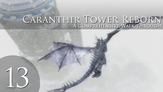 Caranthir Tower Reborn Finale  Part 13 [upl. by Gnaht24]