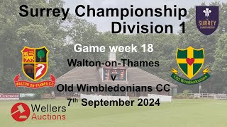 WOTCC 1st XI Vs Old Wimbledonians CC Surrey Championship Div 1 Game week 18 [upl. by Nylekoorb952]