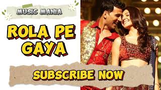 ROLA PE GAYA FULL SONG PATIALA HOUSE  AKSHAY KUMAR ANUSHKA SHARMA [upl. by Mcintyre]