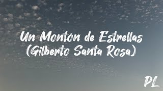 Gilberto Santa Rosa  Un Montón De Estrellas letra  lyric [upl. by Tshombe449]