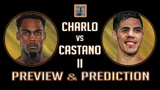 Jermell Charlo vs Brian Castano II  Rematch Preview amp Prediction [upl. by Carl]