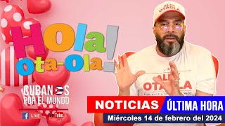 Alex Otaola en vivo últimas noticias de Cuba  Hola OtaOla miércoles 14 de febrero del 2024 [upl. by Flin]