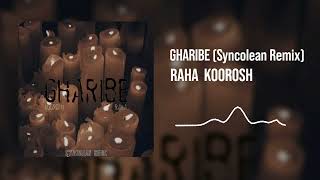 Gharibe Syncolean Remix Raha Koorosh [upl. by Ware600]