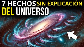 7 Secretos del Universo que Nadie Sabe Explicar [upl. by Allerbag]