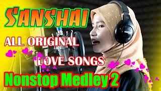 SANSHAI All Original Love Songs NONSTOP MEDLEY Vol2 💖HABANG AKOY NABUBUHAY Original Songs musicluv [upl. by Aleciram]