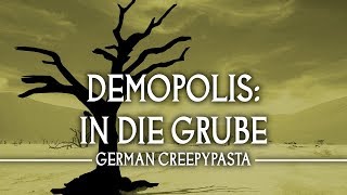 Creepypasta quotIn die Grubequot  GermanDeutsch  Hörspielreihe [upl. by Giorgio]