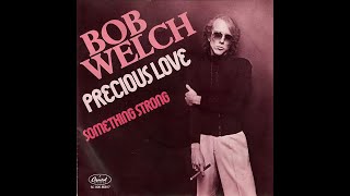 Bob Welch  Precious Love 1979 Disco Purrfection Version [upl. by Emil]