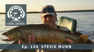 Casting With Ceri Jones Fly Fishing Podcast Ep154 Stevie Munn [upl. by Nairod918]