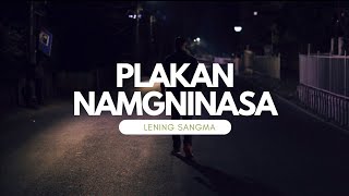 Plakan Namgninasa  Lyrical Video  Lening Sangma  Naomimarak23 Winward Sangma Kasanchi [upl. by Idna]