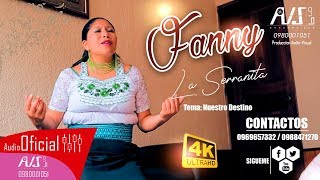 Fanny la Serranita quotNuestro Destinoquot VIDEO OFICIAL 2019 [upl. by Annil]