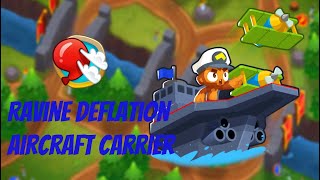 BTD6 Deflation Guide  Ravine v441 [upl. by Einal947]