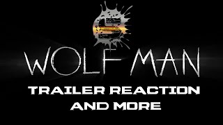 New Wolf Man Trailer Reaction [upl. by Nodnerb139]