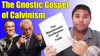 The Gnostic Gospel of Calvinism in the Westminster Confession of Faith [upl. by Madox]