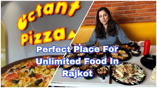 Perfect Place For Unlimited Food In Rajkot  Octant Pizza  Rajkot [upl. by Holms]