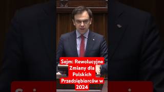 Sejm Rewolucyjne Zmiany dla Polskich Przedsiębiorców w 2024 [upl. by Anastas]